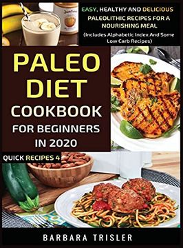 portada Paleo Diet Cookbook for Beginners in 2020: Easy, Healthy and Delicious Paleolithic Recipes for a Nourishing Meal (Includes Alphabetic Index and Some low Carb Recipes) (in English)