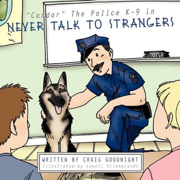 portada "Condor" the Police k-9 in: Never Talk to Strangers 