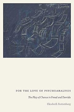 portada For the Love of Psychoanalysis: The Play of Chance in Freud and Derrida (en Inglés)