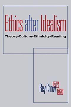 portada Ethics After Idealism: Theory, Culture, Ethnicity, Reading (Theories of Contemporary Culture) 