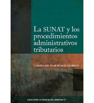 portada La Sunat y los Procedimientos Administrativos Tributarios (in Spanish)