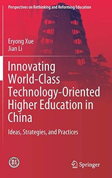 portada Innovating World-Class Technology-Oriented Higher Education in China: Ideas, Strategies, and Practices (Perspectives on Rethinking and Reforming Education) 