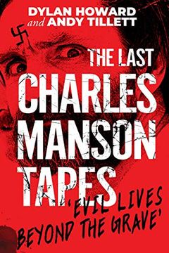 portada The Last Charles Manson Tapes: Evil Lives Beyond the Grave (Front Page Detectives) (en Inglés)