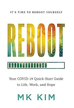 portada Reboot: Your Covid-19 Quick-Start Guide to Life, Work, and Hope (en Inglés)