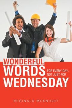 portada Wonderful Words for Every Day, Not Just for Wednesday (en Inglés)