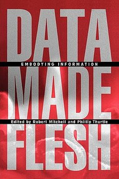 portada data made flesh: embodying information (en Inglés)