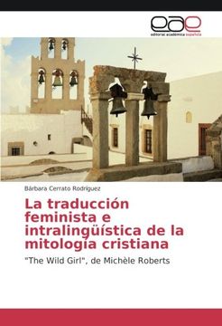 portada La traducción feminista e intralingüística de la mitología cristiana: "The Wild Girl", de Michèle Roberts