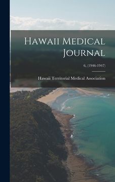 portada Hawaii Medical Journal; 6, (1946-1947) (en Inglés)