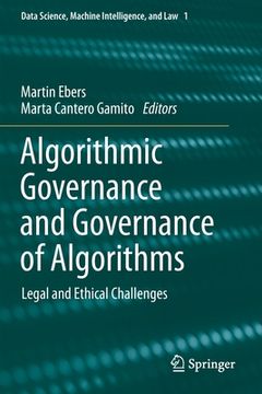 portada Algorithmic Governance and Governance of Algorithms: Legal and Ethical Challenges