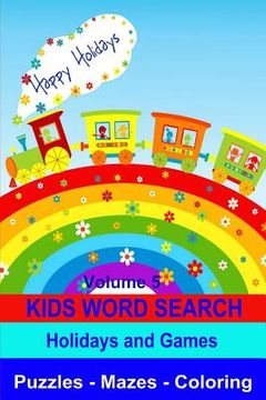 portada Kids Word Search Volume 5 Holidays and Games: Puzzles, Mazes and Coloring (en Inglés)