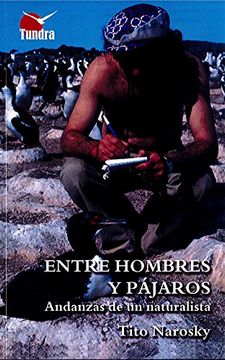 portada ENTRE HOMBRES Y PAJAROS ANDANZAS DE UN NATURALISTA