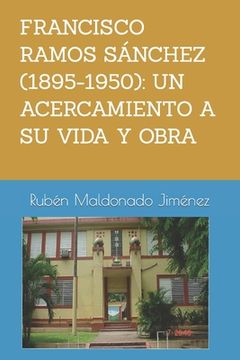 portada Francisco Ramos Sánchez (1895-1950): UN ACERCAMIENTO A SU VIDA Y OBRA Rubén: Vida y obra literaria de Francisco Ramos Sánchez