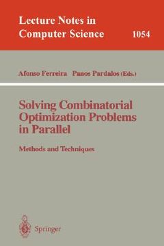 portada solving combinatorial optimization problems in parallel methods and techniques