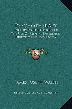 portada psychotherapy: including the history of the use of mental influence, directly and indirectly (in English)