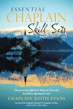 portada Essential Chaplain Skill Sets: Discovering Effective Ways to Provide Excellent Spiritual Care