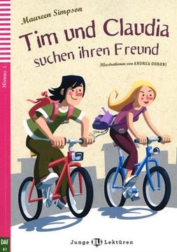 portada Tim und Claudia Suchen Ihren Freunde. Con con cd Audio. Per la Scuola Media (Teen Readers) (in German)