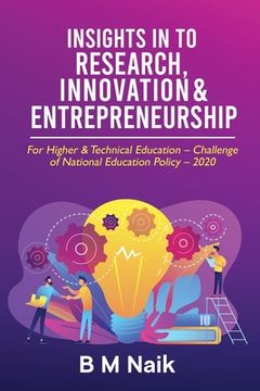 portada Insights in to Research, Innovation & Entrepreneurship: For Higher & Technical Education - Challenge of National Education Policy - 2020 (in English)