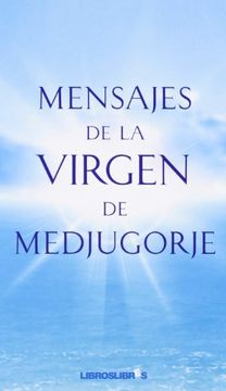 mensajes de la virgen de medjugorje