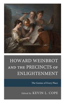 portada Howard Weinbrot and the Precincts of Enlightenment: The Genius of Every Place