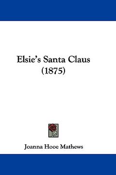 portada elsie's santa claus (1875) (en Inglés)