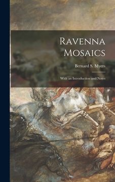 portada Ravenna Mosaics; With an Introduction and Notes (in English)