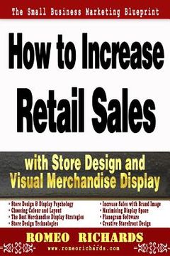 portada How to Increase Retail Sales with Store Design and Visual Merchandise Display (en Inglés)