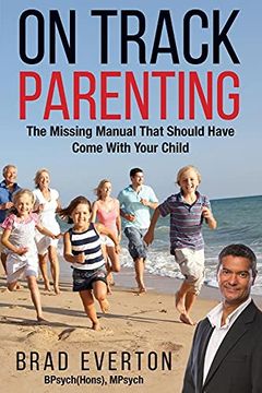 portada On Track Parenting: The Missing Manual That Should Have Come With Your Child (en Inglés)