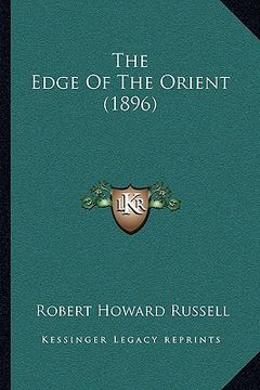 portada the edge of the orient (1896) the edge of the orient (1896) (en Inglés)