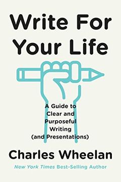 portada Write for Your Life: A Guide to Clear and Purposeful Writing (And Presentations) (in English)