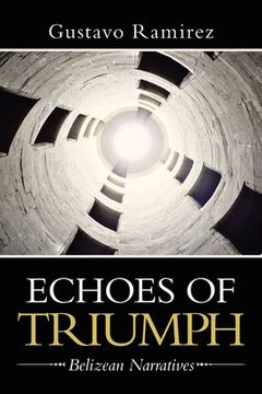 portada Echoes of Triumph: Belizean Narratives