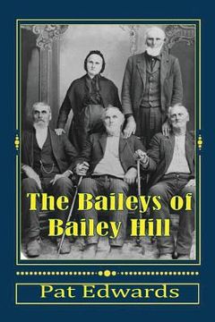 portada The Baileys of Bailey Hill: Early Lane County (OR) Families With Lorane Connections 