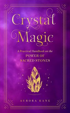 portada Crystal Magic: A Practical Handbook on the Power of Sacred Stones (Volume 13) (Mystical Handbook, 13) (en Inglés)