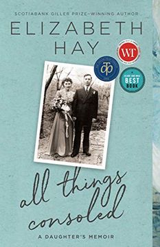 portada All Things Consoled: A Daughter's Memoir (en Inglés)