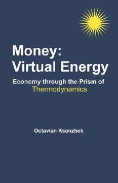 portada money: virtual energy: economy through the prism of thermodynamics (en Inglés)