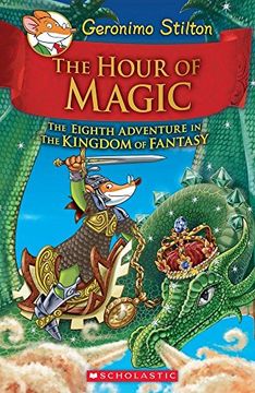 portada Geronimo Stilton and the Kingdom of Fantasy #8: The Hour of Magic (in English)