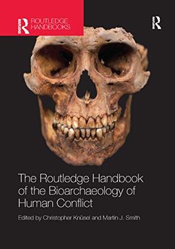 portada The Routledge Handbook of the Bioarchaeology of Human Conflict (en Inglés)