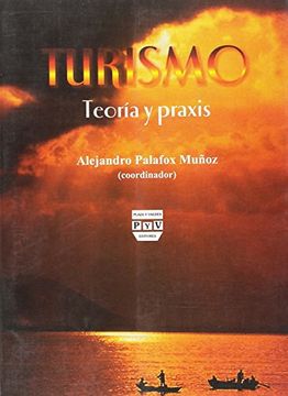 portada Turismo/ Tourism: Teoria y Praxis/ Theory and Praxis (Spanish Edition) (in Spanish)