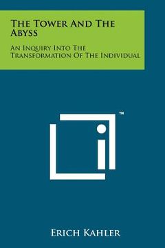 portada the tower and the abyss: an inquiry into the transformation of the individual (in English)