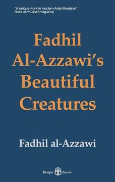portada Fadhil Al-Azzawi's Beautiful Creatures (in English)