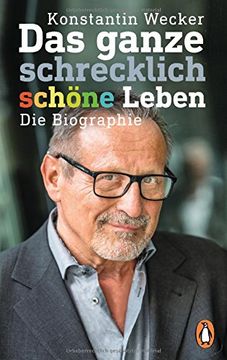 portada Das Ganze Schrecklich Schöne Leben: Die Biographie (in German)