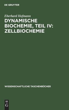 portada Dynamische Biochemie, Teil IV: Zellbiochemie 