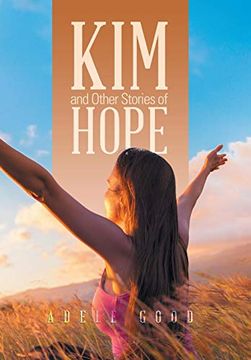 portada Kim and Other Stories of Hope (en Inglés)