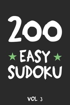 portada 200 Easy Sudoku Vol 3: Puzzle Book, hard,9x9, 2 puzzles per page (en Inglés)
