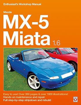 portada Mazda MX-5 Miata 1.6 Enthusiast's Workshop Manual (Enthusiast's Workshop Manual series)