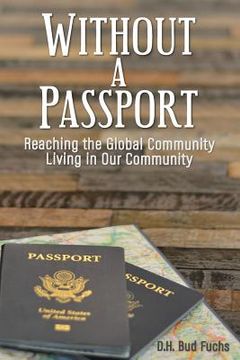 portada Without a Passport: Reaching the Global Community Living in Our Community (en Inglés)