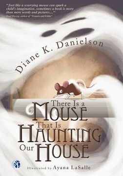 portada there is a mouse that is haunting our house (in English)