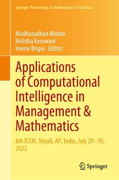 portada Applications of Computational Intelligence in Management & Mathematics: 8th ICCM, Nirjuli, Ap, India, July 29-30, 2022 (in English)