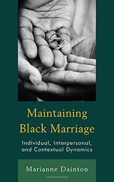 portada Maintaining Black Marriage: Individual, Interpersonal, and Contextual Dynamics