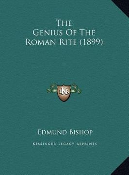 portada the genius of the roman rite (1899) the genius of the roman rite (1899) (en Inglés)