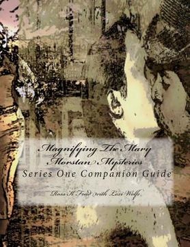 portada Magnifying The Mary Morstan Mysteries: Series One Companion Guide (en Inglés)